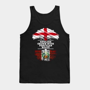 English Grown With Peruvian Roots - Gift for Peruvian With Roots From Peru Tank Top